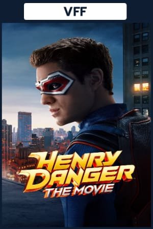 FR - Henry Danger - The Movie (2025) FR - Henry Danger - The Movie (2025)