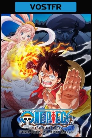FR - One Piece Log - Fish-Man Island Saga (2024) FR - One Piece Log - Fish-Man Island Saga (2024)