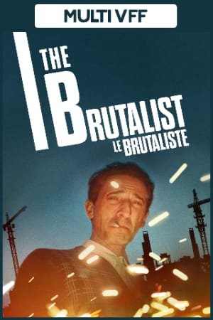 FR - The Brutalist (2024) FR - The Brutalist (2024)