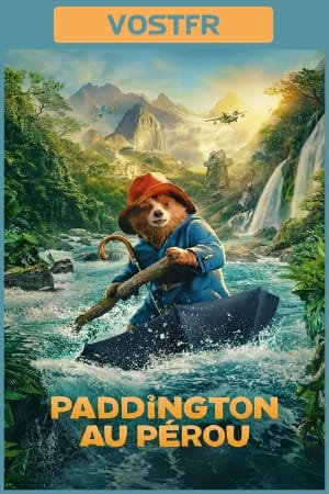 VO STFR - Paddington au Pérou (2024) VO STFR - Paddington au Pérou (2024)